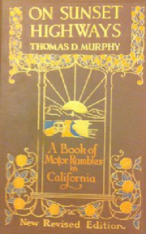 [Gutenberg 57580] • On Sunset Highways / A Book of Motor Rambles in California